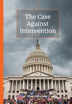 portada The Case Against Intervention (en Inglés)