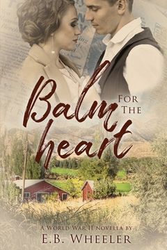 portada Balm for the Heart: A World War II Novella (en Inglés)