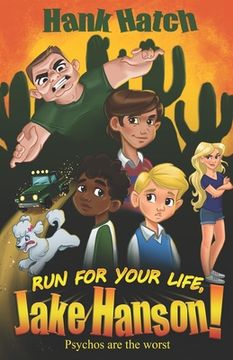 portada Run For Your Life, Jake Hanson!: Psychos Are The Worst (en Inglés)