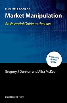 portada The Little Book of Market Manipulation: An Essential Guide to the law (en Inglés)