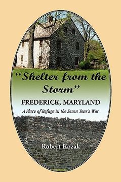 portada shelter from the storm: frederick - a place of refuge in the seven year's war (en Inglés)