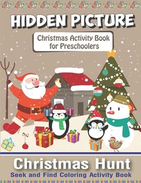 portada Hidden Picture Christmas Activity Books for Preschoolers, Christmas Hunt Seek And Find Coloring Activity Book: A Creative Christmas activity books for