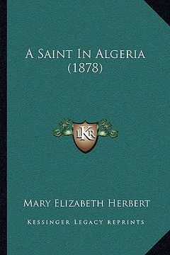 portada a saint in algeria (1878) (en Inglés)