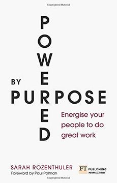 portada Powered by Purpose: Energise Your People to Do Great Work (en Inglés)
