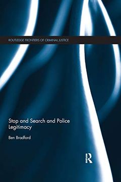 portada Stop and Search and Police Legitimacy (Routledge Frontiers of Criminal Justice) (en Inglés)