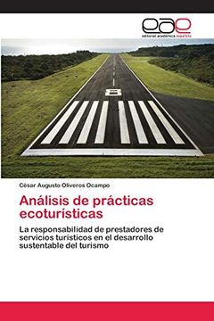 portada Análisis de Prácticas Ecoturísticas: La Responsabilidad de Prestadores de Servicios Turísticos en el Desarrollo Sustentable del Turismo