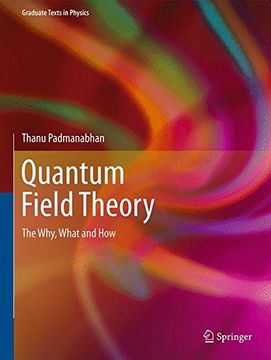 portada Quantum Field Theory: The Why, What and How
