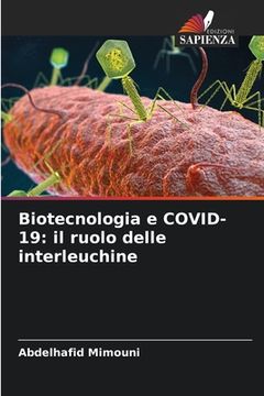 portada Biotecnologia e COVID-19: il ruolo delle interleuchine (en Italiano)