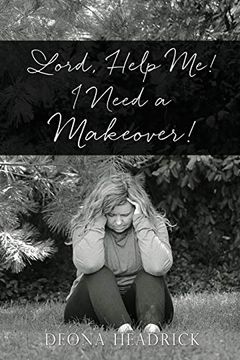 portada Lord, Help me! I Need a Makeover! (en Inglés)