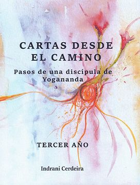 portada Cartas Desde el Camino: Pasos de una Discipula de Yogananda: Tercer año (in Spanish)