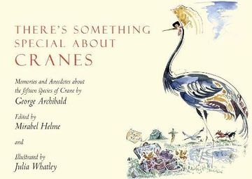portada There's Something Special About Cranes: Memories and Anecdotes of the 15 Species of Crane (en Inglés)