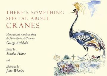 portada There's Something Special About Cranes: Memories and Anecdotes of the 15 Species of Crane (in English)