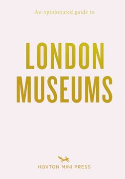 portada An Opinionated Guide to London Museums (en Inglés)