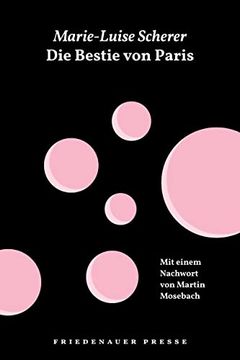 portada Die Bestie von Paris und Andere Geschichten. Mit Einem Nachwort v. Martin Mosebach (Wolffs Broschur). (en Alemán)