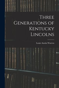 portada Three Generations of Kentucky Lincolns (en Inglés)
