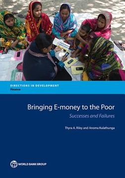 portada Bringing E-Money to the Poor: Successes and Failures