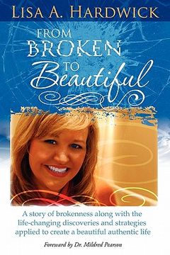 portada from broken to beautiful (en Inglés)