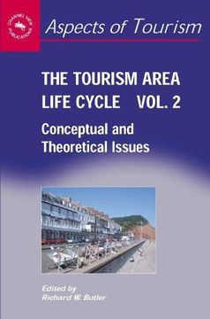 portada The Tourism Area Life Cycle: Conceptual and Theoretical Issues: 29 (Aspects of Tourism) (en Inglés)