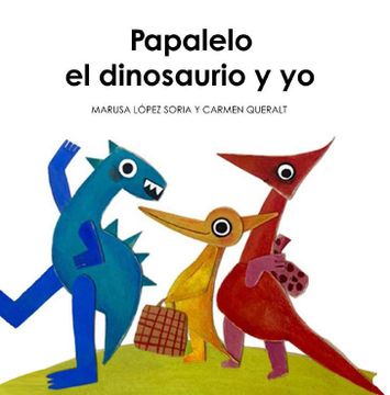 portada Papalelo, el Dinosaurio y yo