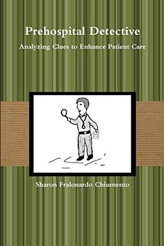 portada Prehospital Detective: Analyzing Clues to Enhance Patient Care