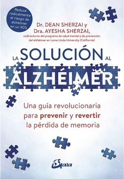portada La Solucion al Alzheimer: Una Guia Revolucionaria Para Prevenir y Revertir la Perdida de Memoria (in Spanish)