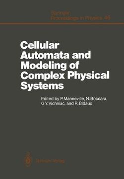 portada cellular automata and modeling of complex physical systems: proceedings of the winter school, les houches, france, february 21 28, 1989