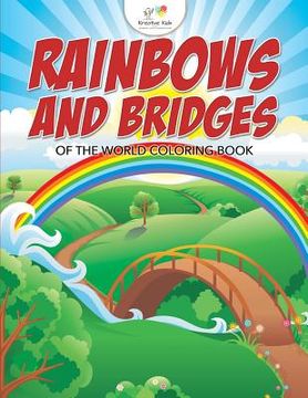 portada Rainbows and Bridges of the World Coloring Book