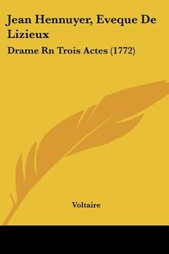 portada jean hennuyer, eveque de lizieux: drame rn trois actes (1772) (in English)