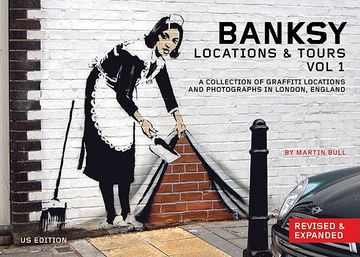 portada Banksy: Locations & Tours, Volume 1: A Collection of Graffiti Locations and Photographs in London, England (in English)