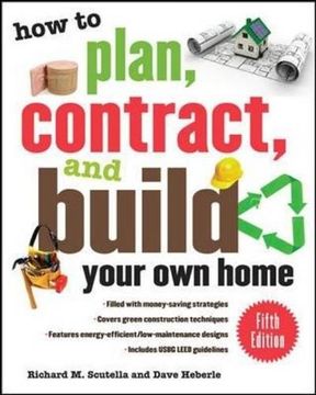 portada How to Plan, Contract, and Build Your own Home, Fifth Edition: Green Edition (How to Plan, Contract & Build Your own Home) (in English)