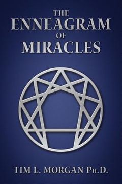portada The Enneagram of Miracles: The Enneagram Of "A Course In Miracles" (in English)