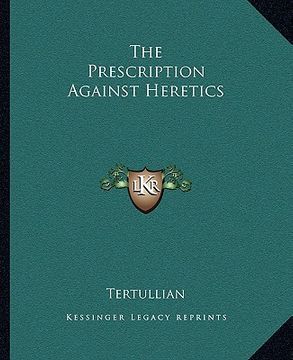 portada the prescription against heretics (in English)