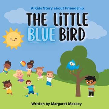 portada The Little Blue Bird: A Kids Story About Friendship