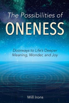 portada The Possibilities of Oneness: Doorways to Life's Deeper Meaning, Wonder, and joy (en Inglés)