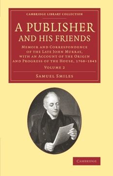 portada A Publisher and his Friends 2 Volume Set: A Publisher and his Friends: Volume 2 (Cambridge Library Collection - History of Printing, Publishing and Libraries) (en Inglés)