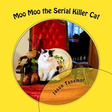 portada Moo Moo the Serial Killer Cat (en Inglés)