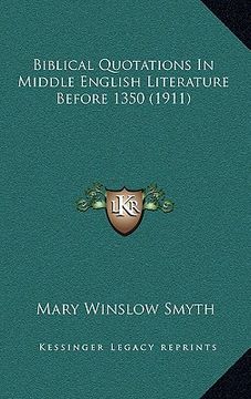 portada biblical quotations in middle english literature before 1350 (1911) (en Inglés)