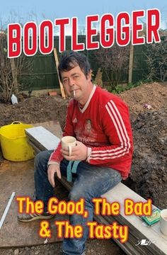 portada The Bootlegger: The Good, the Bad & the Tasty (in English)