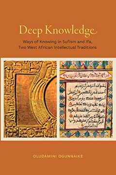 portada Deep Knowledge: Ways of Knowing in Sufism and Ifa, two West African Intellectual Traditions: 5 (Africana Religions) (in English)