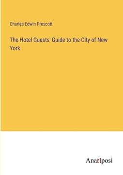 portada The Hotel Guests' Guide to the City of New York