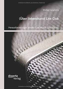 portada (Uber-)Lebenskunst Live Club: Herausforderungen Kleiner Live-Musik Spielstatten (German Edition)
