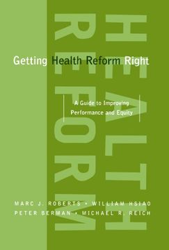 portada Getting Health Reform Right: A Guide to Improving Performance and Equity 