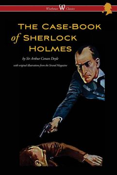 portada The Case-Book of Sherlock Holmes (Wisehouse Classics Edition - With Original Illustrations) (en Inglés)