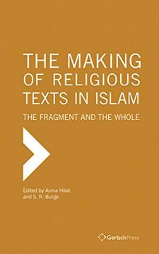 portada Making of Religious Texts in Islam: The Fragment and the Whole (en Inglés)
