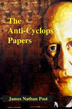 portada The Anti-Cyclops Papers (en Inglés)