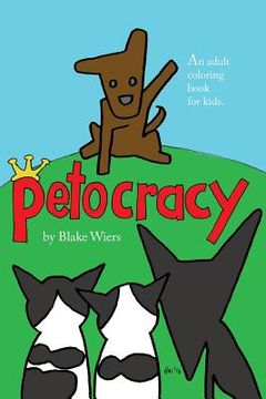 portada Petocracy: An Adult Coloring Book for Kids (en Inglés)