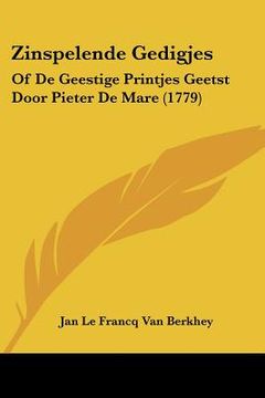 portada Zinspelende Gedigjes: Of De Geestige Printjes Geetst Door Pieter De Mare (1779)