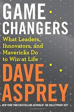 portada Game Changers: What Leaders, Innovators, and Mavericks do to win at Life 