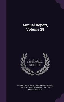 portada Annual Report, Volume 28 (en Inglés)