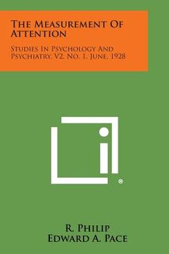 portada The Measurement of Attention: Studies in Psychology and Psychiatry, V2, No. 1, June, 1928